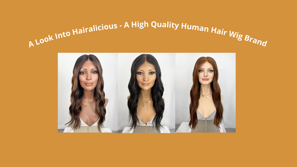 Hairalicious Wigs A High Quality Human Hair Wig Brand Silk or Lace