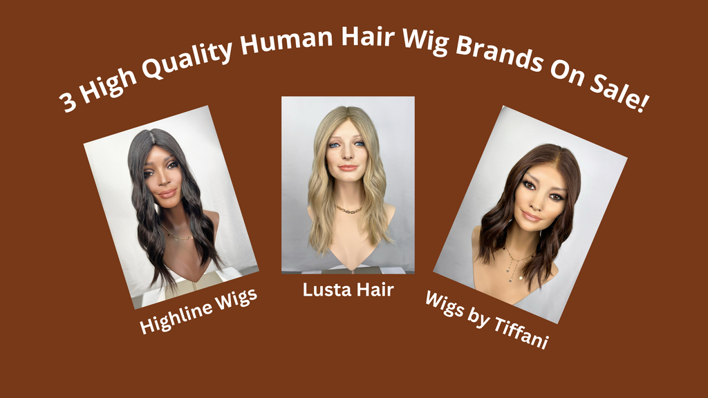 Highline Wigs, Wigs by Tiffani and Lusta Hair - 3 High Quality Human Hair Wig Brands On Sale!