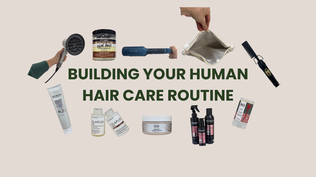 Building Your Human-Hair Care Routine